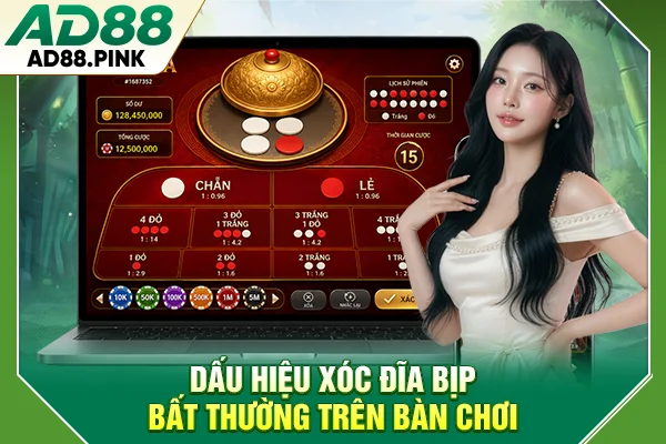 Dấu hiệu xóc đĩa bịp bất thường trên bàn chơi