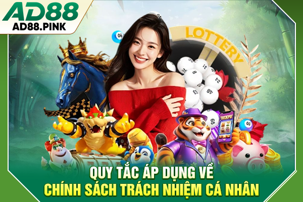 Quy tắc áp dụng về chính sách trách nhiệm cá nhân